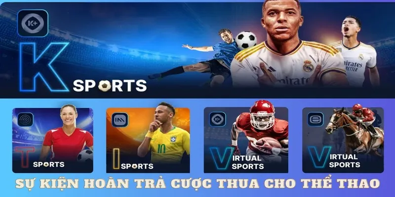 Sự kiện hoàn trả cược thua dành riêng cho thể thao