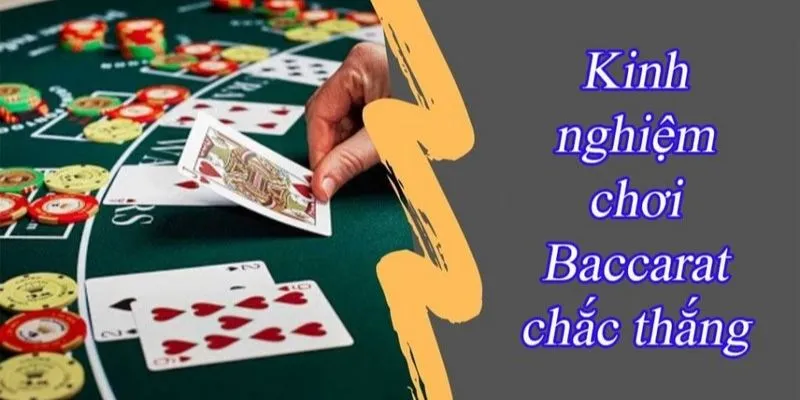 Bật mí bí kíp chơi Baccarat thắng lớn