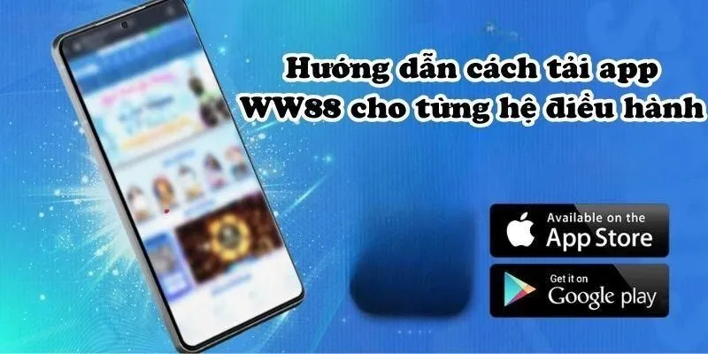 Quy trình cài đặt app cá cược trực tuyến Ww88 cực đơn giản